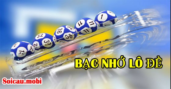 Bạc nhớ lô đề bản mới nhất Bạc nhớ lô đề bản mới nhất