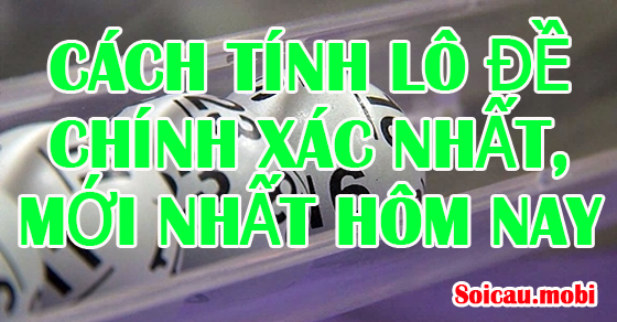 Cách tính xác suất lô đề chuẩn mới nhất