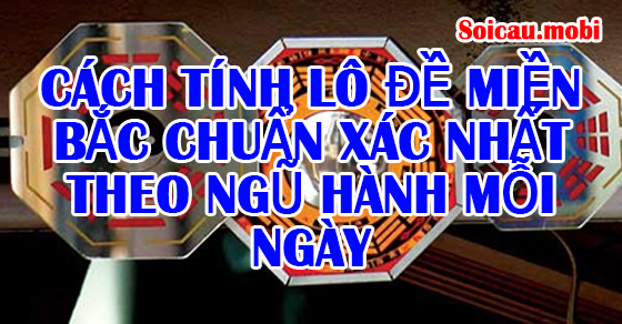 Cách tính dùng ngũ hành để tính lô đề về trong ngày