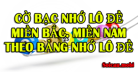 bạc nhớ lô tô miền Bắc, miền Nam ra theo lô tô 2019