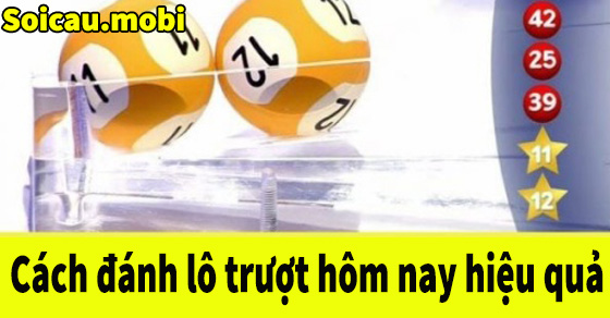 Phương pháp đánh lô trượt hàng ngày siêu chuẩn
